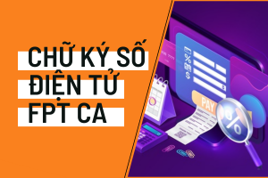 Chữ ký số FPT-CA