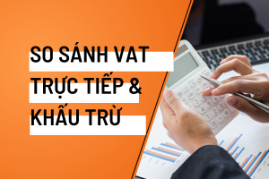 Phương pháp tính thuế khấu trừ và trực tiếp​